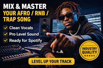 mix and master your afro rnb or trap song to industry level