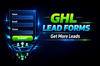 create high converting ghl lead capture forms