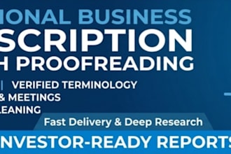 provide business transcription and english proofreading