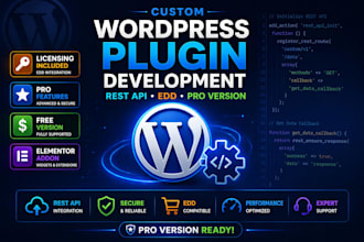 do custom wordpress plugin development, rest API, pro version, edd licensing