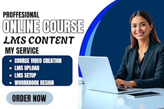create online course content, workbook design and video creation for lms upload