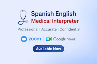provide spanish english medical interpretation