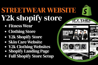design your clothing brand website, streetwear website, and y2k shopify store