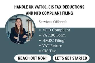 handle UK vat100, cis tax deductions and mtd compliant filing to hmrc expert now
