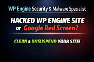 fix wp engine website, remove malware and google red screen