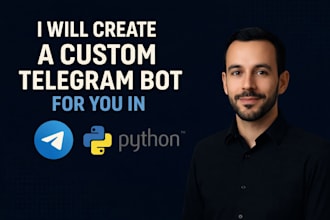 create a custom telegram bot for you in python
