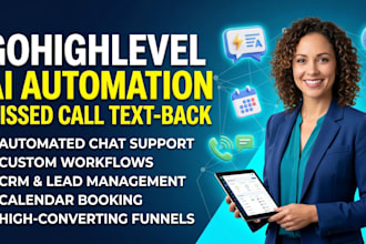setup gohighlevel ai automation, missed call text back, and CRM workflows