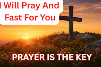 pray and fast for you on your problem