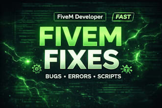 fix your fivem server bugs, errors, and script issues fast