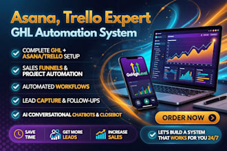 be your expert for ghl, asana, make com and trello automation system