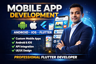 do mobile app development android ios app as your flutter developer automation