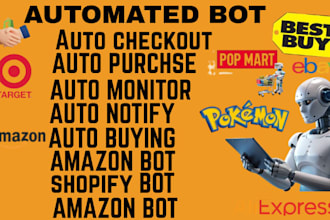do auto purchase bot, buying bot, funko bot,  whatnot, checkout bot, target bot
