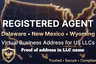 be your delaware, new mexico, or wyoming registered agent and virtual address
