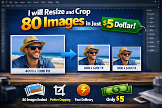 resize and crop 80 images  in 3 hours for only 5 dollar