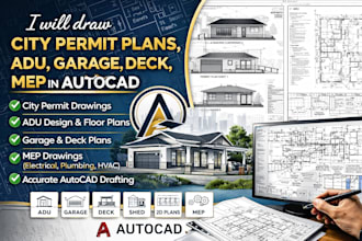 draw city permit plans, adu, garage, deck, mep in autocad