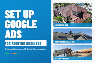set up and optimize google ads PPC campaigns for roofing business