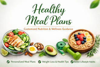 create simple meal plans and healthy lifestyle tips for beginners