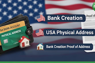 usa bank creation, usa physical address, bank creation proof of address