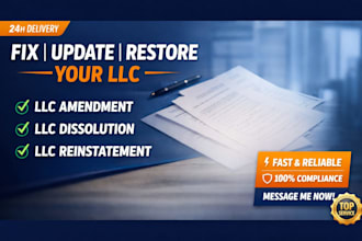 handle llc amendment, dissolution, reinstatement fast and legally