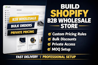 build and design shopify b2b wholesale store, wholesale pricing rules