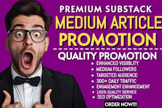 massive medium article promotion, medium profile promotion, medium followers
