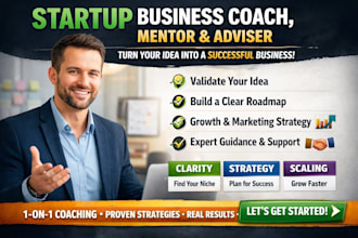 be your startup business coach, mentor and adviser