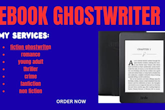 be your ghostwriter for fanfiction, thriller, mystery, young adult, romance