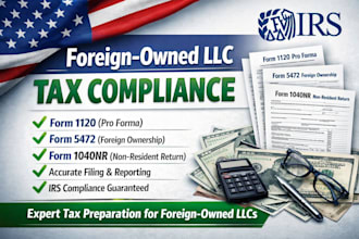 prepare and file US tax return for foreign owned llc 1120 5472 and 1040nr