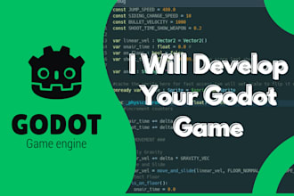 develop your godot game, write scripts or fix bugs