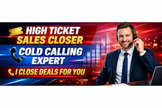 be your sales closer sales agent sales person high ticket cold calling