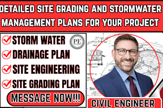 prepare detailed site grading and stormwater management plans for your project
