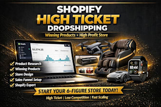do shopify high ticket product research and build winning dropshipping store