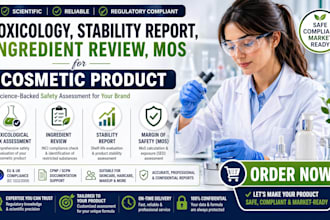 do toxicology,stability report,ingredient review,mos,for cosmetic product