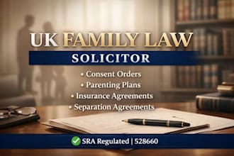 uk solicitor consent orders, parenting plans, and insurance legal agreements