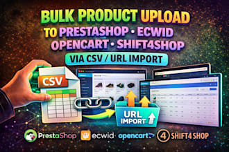 bulk product upload to prestashop ecwid opencart shift4shop via csv url import