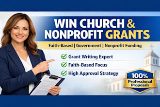 write faith based church grants, nonprofit grant proposals, government grants