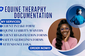 create equine therapy documentation, intake forms, waivers and treatments plans