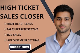 be high ticket sales closer sales representative b2b sales salesperson sales rep