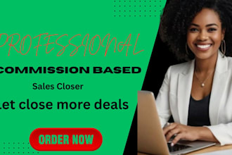 commission based sales closer and telemarketing for b2b leads