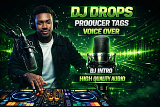 record and produce the best male dj drop, hype intro, tags, radio sweeper