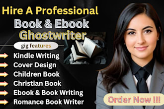 be your book writer, fiction ghostwriter, ebook ghostwriter, non fiction writer