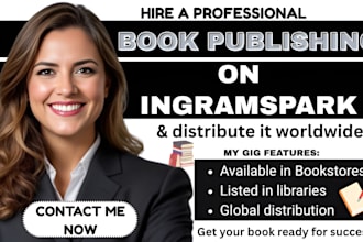 publish your book on ingramspark and distribute to bookstores and libraries