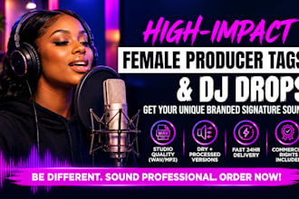 create an unforgetable female producer tag beat tag dj drop voice tag