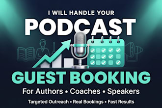 handle podcast guest booking and outreach for authors coaches speakers