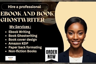 be your ebook writer, ghost writer, kindle book writer and paperback formatter