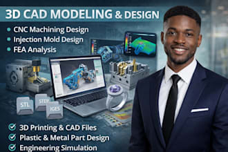 do 3d cad modeling, cnc machining design, injection mold, plastic parts 3d print