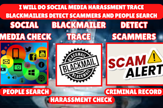 do social media harassment trace blackmailers detect scammers and people search