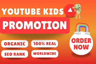 fast organic kids youtube video promotion and marketing by social media