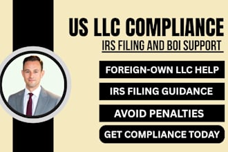 handle foreign owned US llc compliance and irs filing requirements