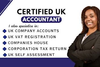 be UK accountant for UK company accounts, UK tax, vat, UK tax return, ct600